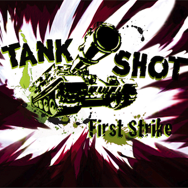 Tank Shot : First strike LP